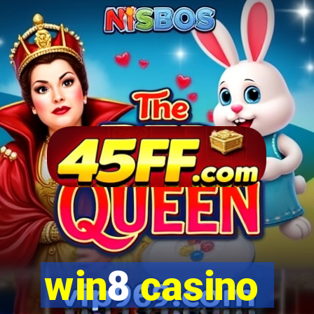 win8 casino